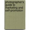 Photographer's Guide To Marketing And Self-Promotion by Maria Piscopo