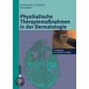 Physikalische Therapiemassnahmen In Der Dermatologie door Onbekend