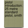 Pistol Introduction: 25 Metre Standard Pistol, Smith by Source Wikipedia