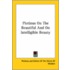 Plotinus On The Beautiful And On Intelligible Beauty