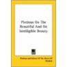 Plotinus On The Beautiful And On Intelligible Beauty door Plotinus