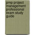 Pmp Project Management Professional Exam Study Guide