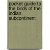 Pocket Guide To The Birds Of The Indian Subcontinent by Tim Inskipp