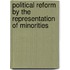 Political Reform By The Representation Of Minorities