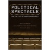 Political Spectacle and the Fate of American Schools by Patricia Fey