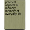 Practical Aspects of Memory, Memory of Everyday Life door R.N. Sykes