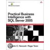 Practical Business Intelligence With Sql Server 2005 door Roger Toren