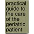 Practical Guide to the Care of the Geriatric Patient