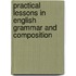 Practical Lessons In English Grammar And Composition