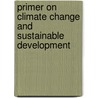 Primer On Climate Change And Sustainable Development door Rob Swart
