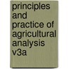 Principles And Practice Of Agricultural Analysis V3a door Harvey W. Wiley