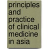 Principles And Practice Of Clinical Medicine In Asia door Joseph Sung