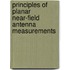 Principles Of Planar Near-Field Antenna Measurements