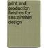 Print And Production Finishes For Sustainable Design