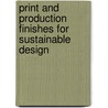 Print And Production Finishes For Sustainable Design by Edward Denison