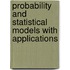 Probability and Statistical Models with Applications