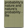 Probability's Nature And Nature's Probability - Lite by Donald E. Johnson