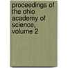 Proceedings Of The Ohio Academy Of Science, Volume 2 door Science Ohio Academy Of
