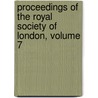 Proceedings Of The Royal Society Of London, Volume 7 door Royal Society