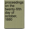 Proceedings on the Twenty-Fifth Day of October, 1880 door New England His