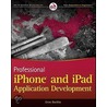 Professional Iphone And Ipad Application Development door Gene Backlin