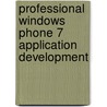 Professional Windows Phone 7 Application Development door Nick Randolph