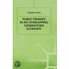 Public Finance In An Overlapping Generations Economy door Toshihiro Ihori