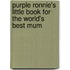 Purple Ronnie's Little Book For The World's Best Mum