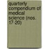 Quarterly Compendium Of Medical Science (Nos. 17-20)