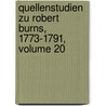 Quellenstudien Zu Robert Burns, 1773-1791, Volume 20 by Otto Ritter