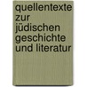 Quellentexte zur jüdischen Geschichte und Literatur door Julius Höxter