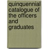 Quinquennial Catalogue Of The Officers And Graduates by University Harvard