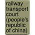 Railway Transport Court (People's Republic Of China)