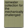 Rainwater Collection for the Mechanically Challenged by Suzy Banks