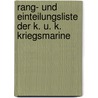 Rang- Und Einteilungsliste Der K. U. K. Kriegsmarine by Austro-Hungarian Monarchy.K.U.K. Kriegsministerium. Marinesektion