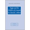 Rape and the Politics of Consent in Classical Athens door Rosanna Omitowoju