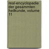 Real-Encyclopadie Der Gesammten Heilkunde, Volume 11 by . Anonymous