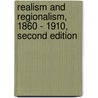 Realism and Regionalism, 1860 - 1910, Second Edition door Tbd Dwj Books