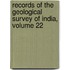 Records of the Geological Survey of India, Volume 22