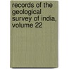 Records of the Geological Survey of India, Volume 22 door India Geological Survey