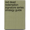 Red Dead Redemption  Signature Series Strategy Guide door Rick Barba