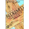 Redeemed from Poverty, Sickness, and Spiritual Death by Kenneth E. Hagin