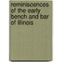 Reminiscences Of The Early Bench And Bar Of Illinois