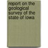 Report On The Geological Survey Of The State Of Iowa