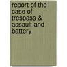 Report of the Case of Trespass & Assault and Battery door Thomas Lloyd