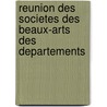 Reunion Des Societes Des Beaux-Arts Des Departements door F. Ministere de l'instruction Publique