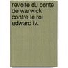 Revolte Du Conte De Warwick Contre Le Roi Edward Iv. by William John Allen Giles