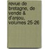 Revue de Bretagne, de Vende & D'Anjou, Volumes 25-26