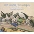 Rip Squeak y Sus Amigos = Rip Squeak and His Friends