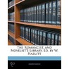 Romancist, and Novelist's Library. Ed. by W. Hazlitt by Anonymous Anonymous